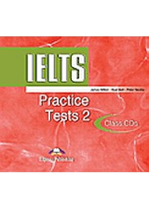 IELTS PRACTICE TESTS 2: CLASS AUDIO CDS