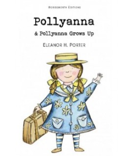 POLLYANNA AND POLLYANNA GROWS UP