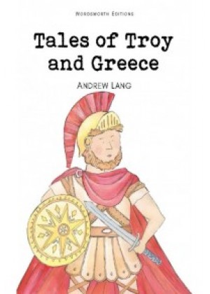 TALES OF TROY AND GREECE
