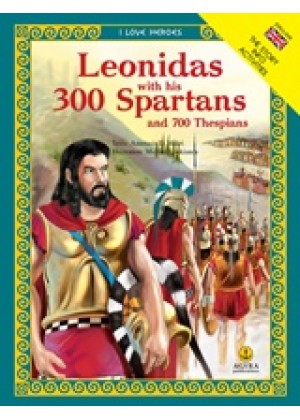 LEONIDAS WITH HIS 300 SPARTANS AND 700 THESPIANS