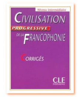 CIVILISATION PROGRESSIVE DE LA FRANCOPHONIE CORRIGES