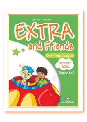 EXTRA AND FRIENDS ONE YEAR COURSE A+B JUNIOR ACTIVITY