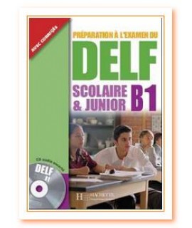 DELF B1 SCOLAIRE & JUNIOR+CD+CORRIGES