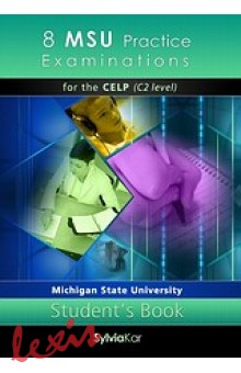8 MSU PRACTICE EXAMINATIONS FOR THE CELP C2 LEVEL