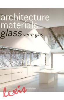ARCHITECTURE MATERIALS - GLASS