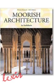 MOORISH ARCHITECTURE IN ANDALUSIA