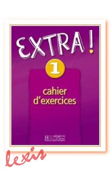 EXTRA 1 CAHIER D EXERCICES