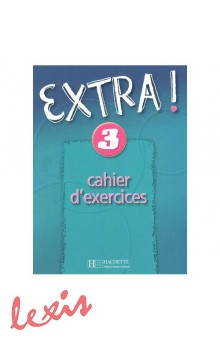 EXTRA 3 CAHIER D EXERCICES