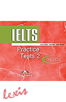 IELTS PRACTICE TESTS 2: CLASS AUDIO CDS