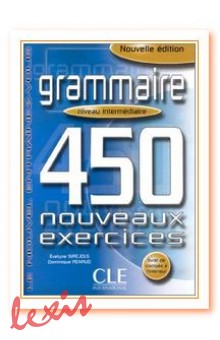 GRAMMAIRE 450 EXERCICES NIVEAU INTERMEDIARE