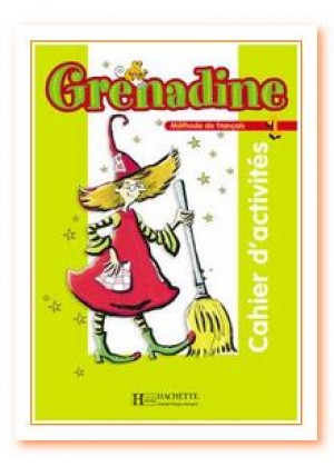 GRENADINE 1 CAHIER D EXERCICES